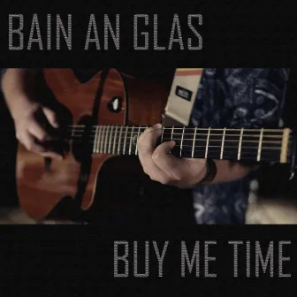 Buy Me Time / Bain an Glas by Seo Linn