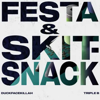 Festa & Skitsnack by Duckfacekillah