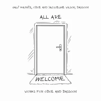 All Are Welcome: Works for the Oboe and Bassoon by Jacqueline Wilson