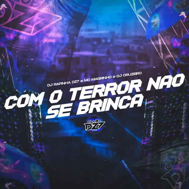 COM O TERROR NÃO SE BRINCA