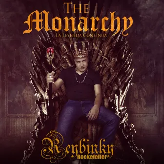 The Monarchy by Reybinky Rockefeller