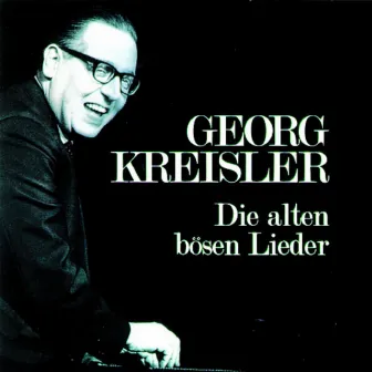 Die alten bösen Lieder by Georg Kreisler