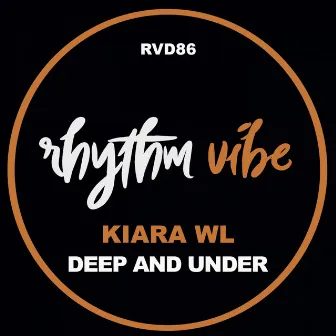 Deep And Under by Kiara WL