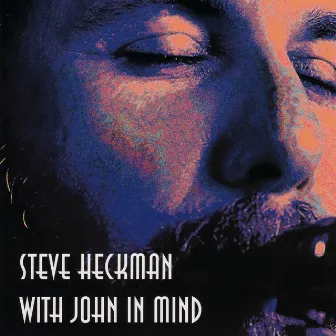 With John in Mind by Steve Heckman