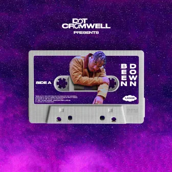 Been Down by Dot Cromwell