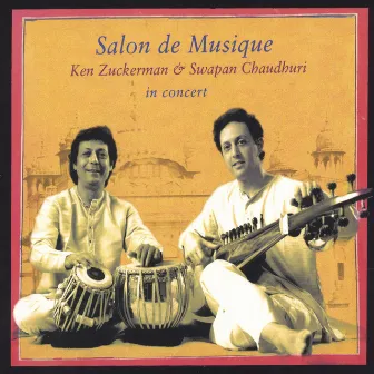 Salon de Musique by Ken Zuckerman & Swapan Chaudhuri