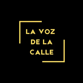 La Voz De La Calle by EL R'te En La Zona