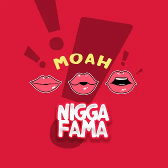 Moah by Nigga Fama