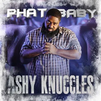 Ashy Knuccles by Phat Baby