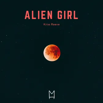 Alien Girl by Kriss Reeve