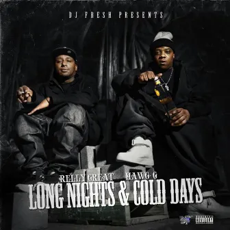 Long Nights & Cold Days by Relly Great