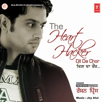 The Heart Hacker (Dil Da Chor) by Roshan Prince