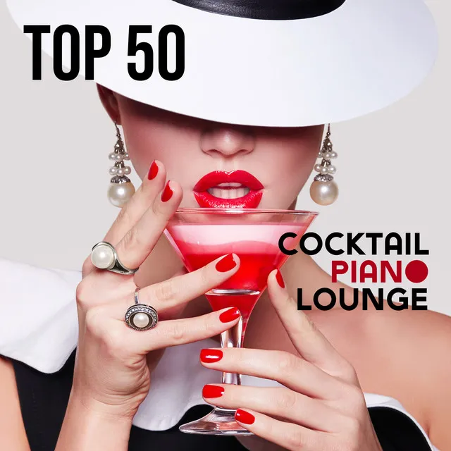 Top 50 Cocktail Piano Lounge: Smooth Jazz Club Piano Bar Café at Midnight, Chill Lounge Piano Music