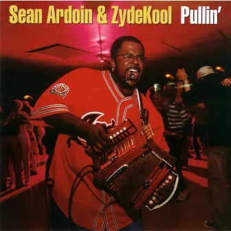 Pullin' by Sean Ardoin