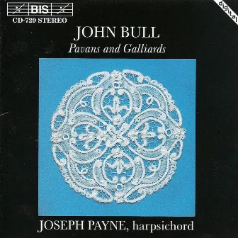 Bull: Pavans and Galliards by John Bull