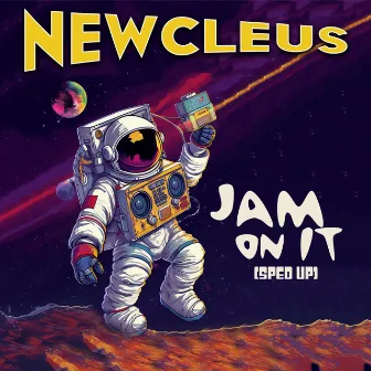 Jam On It (Re-Recorded - Sped Up) by Newcleus