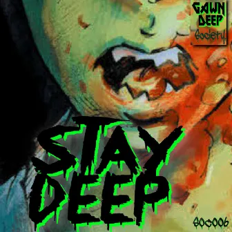 Stay Deep EP by Gawn Deep