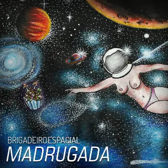 Madrugada by Brigadeiro Espacial