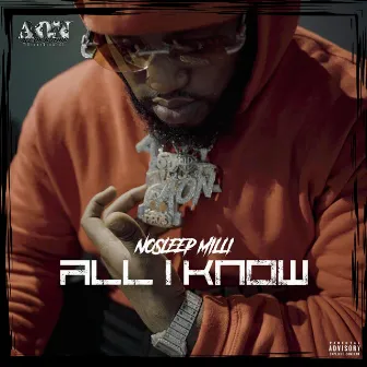 All I Know by NoSleep Milli