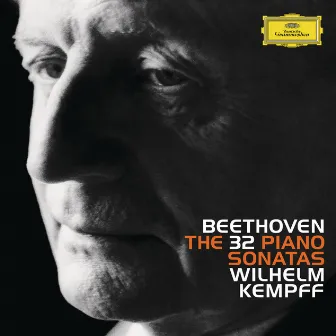 Beethoven: The 32 Piano Sonatas by Wilhelm Kempff