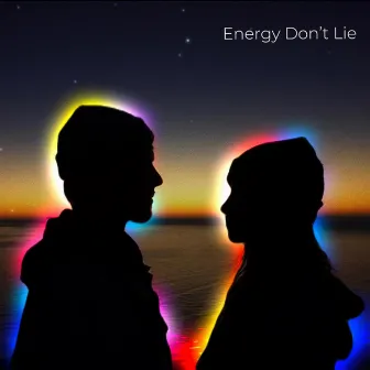 Energy Don't Lie by Nick Anthony