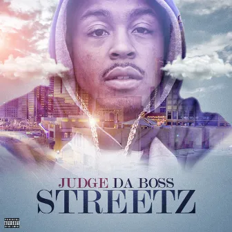 Streetz by Judge Da Boss