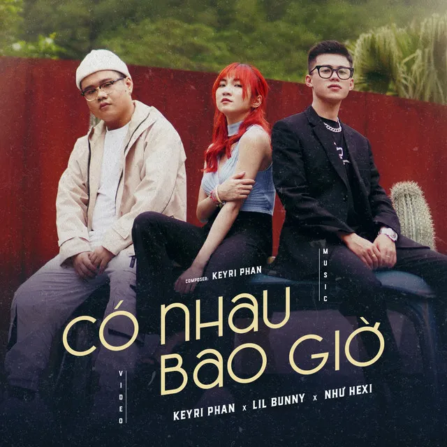 Có Nhau Bao Giờ (feat. Lil Bunny, Như Hexi)