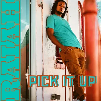 Pick It Up by Raiah