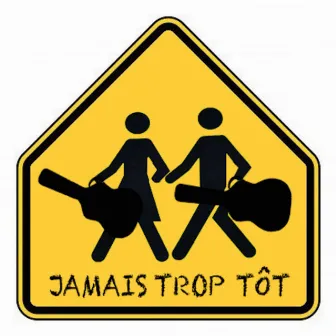 Jamais Trop Tôt, V.1 by Jamais Trop Tôt