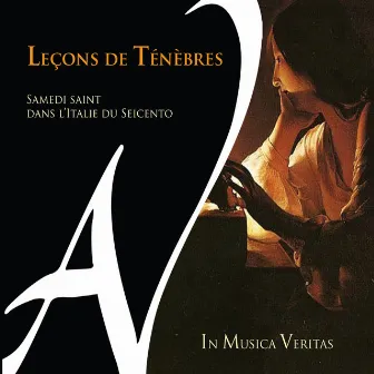 Leçons de ténèbres: Samedi saint dans l'Italie du Seicento by Ensemble In Musica Veritas