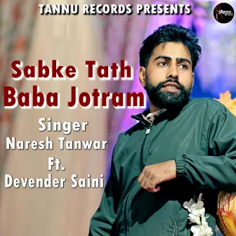 Sabke Tath Baba Jotram by Naresh Tanwar