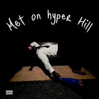 Met on hyper Hill by Yung1tke