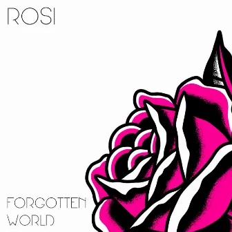 Forgotten World by Rosi