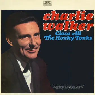 Close All the Honky Tonks by Charlie Walker