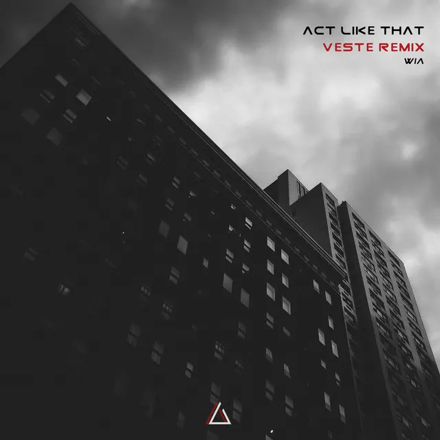 Act Like That - Veste Remix