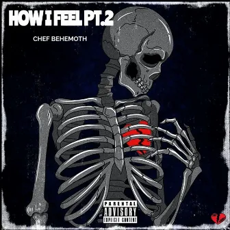 How I Feel Pt. 2 by Chef Behemoth