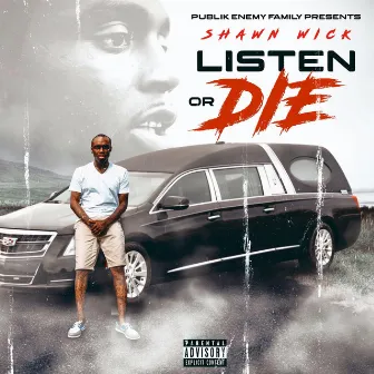 Listen or Die by Iceman wick