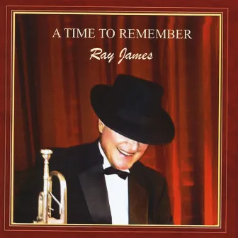 A Time to Remember by Ray James