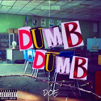 Dumb Dumb by DOE