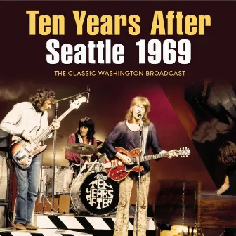 Seattle 1969 by Ten Years After