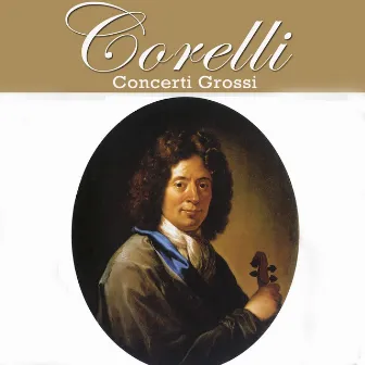 Corelli: Concerti Grossi by Liviu Buiuc