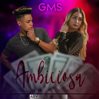 Ambiciosa by GMS