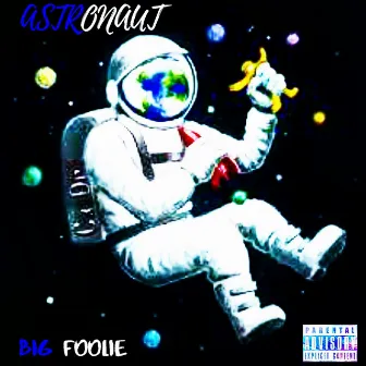 Astronaut by Big Foolie