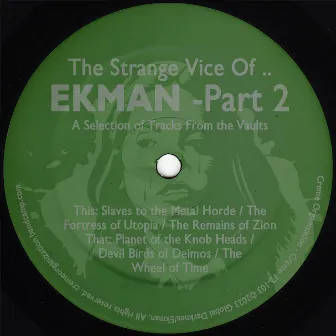 The Strange Vice of Ekman - Part 2 by Ekman