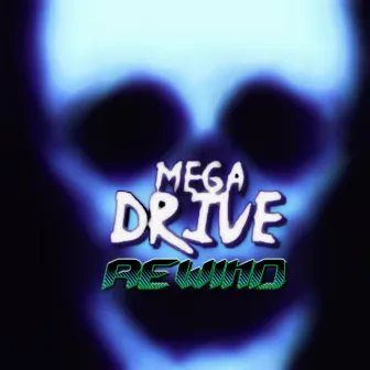 Rewind by Mega Drive