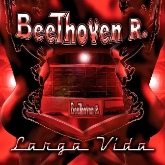 Larga Vida by Beethoven R.