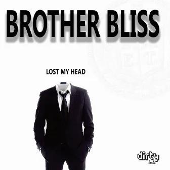 Lost My Head by Brother Bliss