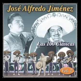 Las 100 Clasicas Vol. 2 by José Alfredo Jimenez