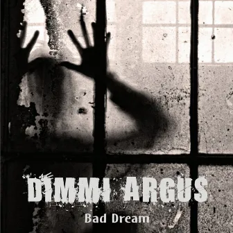 Bad Dream by Dimmi Argus