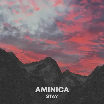 Stay by Aminica